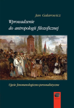 Jan_Galarowicz-Wprowadzenie_do_antropologii_filozoficznej.jpg