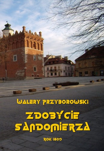 przyborowski-walery-zdobycie-sandomierza.jpg