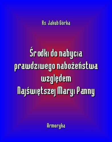 gorka-jakub-srodki-do-nabycia-prawdziwego-nabozenstwa-cover.jpg