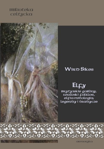 Elfy. Brytyjskie gobliny, walijski folklor.jpg.jpg