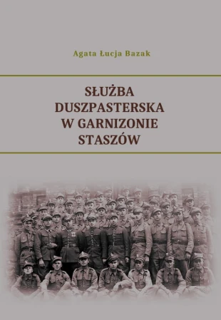 Służba duszpasterska w Garnizonie Staszów - Agata Łucja Bazak.jpg