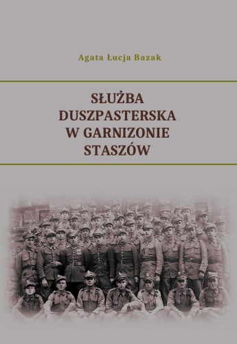 Służba duszpasterska w Garnizonie Staszów - Agata Łucja Bazak.jpg