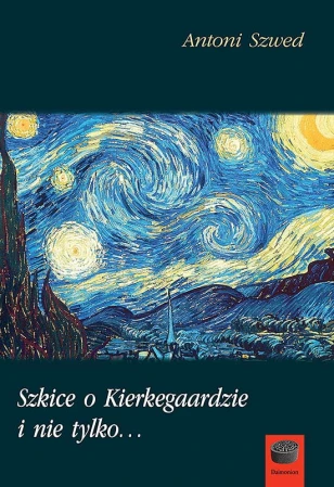 Antoni-Szwed-Szkice-o-Kierkegaardzie-i-nie-tylko---.jpg