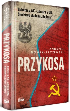 Przykosa, bohater z AK zdrajca z UB.jpg