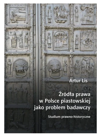 Źródła prawa w Polsce piastowskiej - Artur Lis.jpg