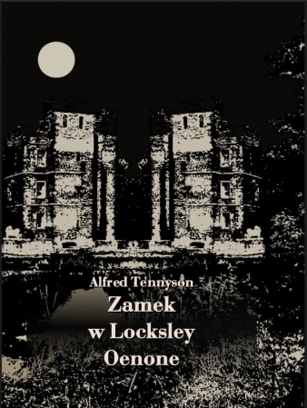 Zamek w Locksley - Locksley Hall - Oenone.jpg