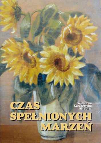 Czas spełnionych marzeń - Karczewska-Grabias.jpg