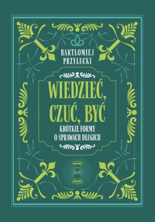 wiedziec-czuc-byc-krotkie-formy-o-sprawach-dlugich.jpeg