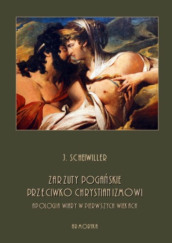 A5-scheiwiller-j-zarzuty pogańskie przeciwko chrystianizmowi-okl.jpg