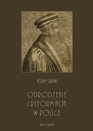A5-szujski-jozef-odrodzenie-i-reformacja-okl.jpg
