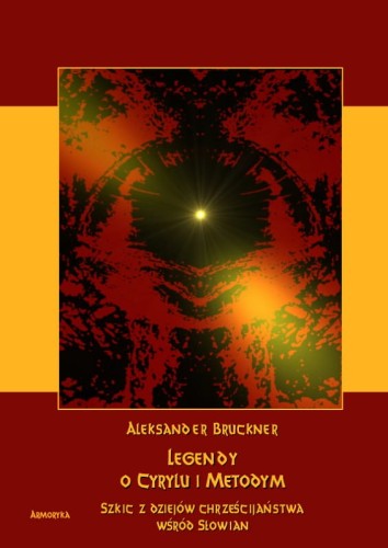 A5-bruckner-aleksander-legendy-o-cyrylu-i-metodym.jpg