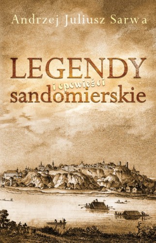 sarwa-andrzej-legendy-i-opowiesci-sandomierskie-okl-przód.jpg