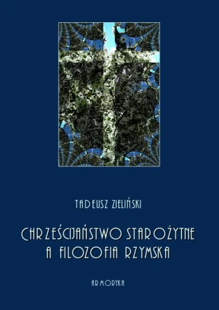 A5-zielinski-tadeusz-chrześcijaństwo-starożytne-a-filozofja-rzymska-okl.jpg