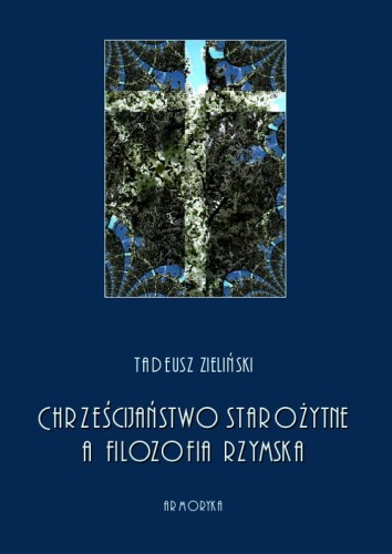 A5-zielinski-tadeusz-chrześcijaństwo-starożytne-a-filozofja-rzymska-okl.jpg