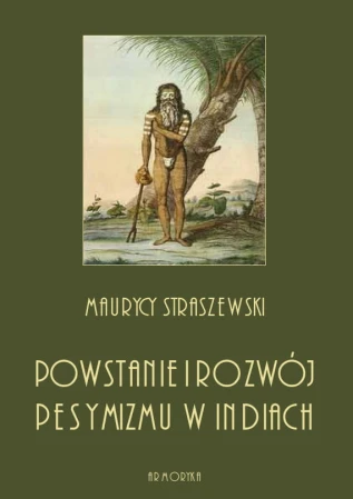 A5-straszewski-maurycy-powstanie-i-rozwoj-pesymizmu-w-indiach-okl.jpg