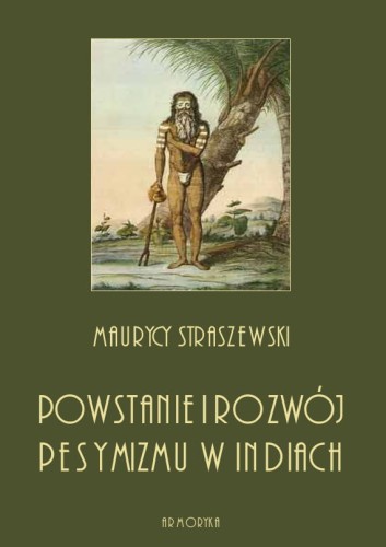 A5-straszewski-maurycy-powstanie-i-rozwoj-pesymizmu-w-indiach-okl.jpg