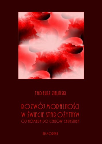 A5-zielinski-tadeusz-rozwoj-moralnosci-w-swiecie-starozytnym-okl.jpg