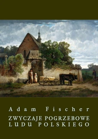 fischer-adam-zwyczaje-pogrzebowe-ludu-polskiego-okl.jpg